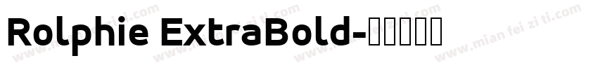 Rolphie ExtraBold字体转换